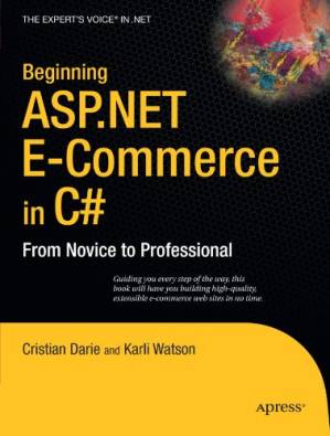 دانلود کتاب Beginning ASP NET E Commerce In C Sharp From Novice To Professional