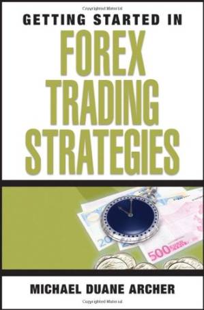 دانلود کتاب Getting Started in Forex Trading Strategies (Getting Started In…..)