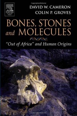 دانلود کتاب Bones, Stones and Molecules: ”Out of Africa” and Human Origins