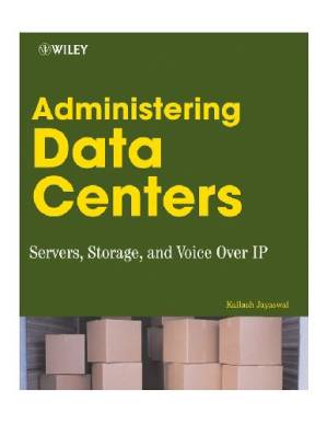 دانلود کتاب Administering data centers: servers, storage, and voice over IP