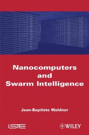 دانلود کتاب Nanocomputers and Swarm Intelligence