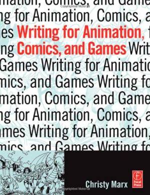 دانلود کتاب Writing for Animation, Comics, and Games