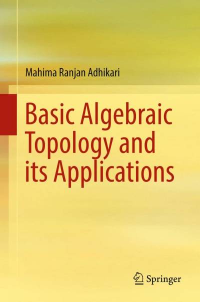 دانلود کتاب Basic Algebraic Topology and its Applications