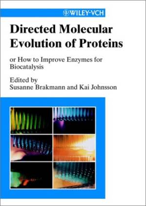 دانلود کتاب Directed Molecular Evolution of Proteins: or How to Improve Enzymes for Biocatalysis