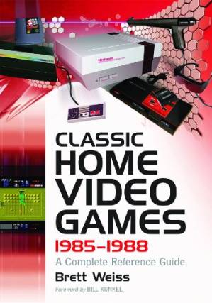 دانلود کتاب Classic Home Video Games, 1985-1988: A Complete Reference Guide
