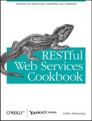 دانلود کتاب RESTful Web Services Cookbook: Solutions for Improving Scalability and Simplicity