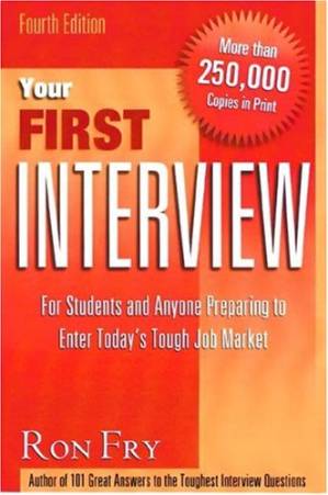 دانلود کتاب Your First Interview: For Students and Anyone Preparing to Enter Today’s Tough Job Market