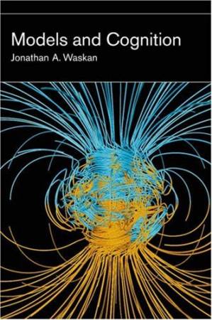دانلود کتاب Models and Cognition: Prediction and Explanation in Everyday Life and in Science