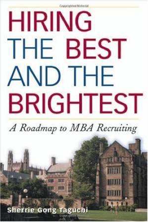 دانلود کتاب Hiring the Best and the Brightest: A Roadmap To MBA Recruiting