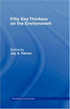 دانلود کتاب Fifty Key Thinkers on the Environment
