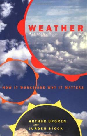 دانلود کتاب Weather: How It Works and Why It Matters