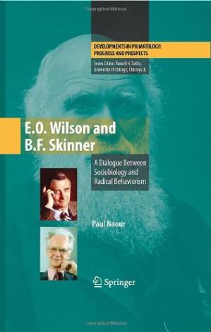 دانلود کتاب E.O. Wilson and B.F. Skinner: A Dialogue Between Sociobiology and Radical Behaviorism