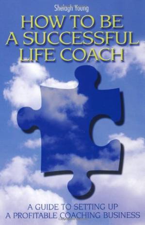 دانلود کتاب How to Be a Successful Life Coach: A Guide to Setting Up a Profitable Coaching Business