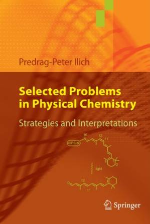 دانلود کتاب Selected Problems in Physical Chemistry: Strategies and Interpretations