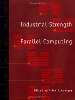 دانلود کتاب Industrial Strength Parallel Computing