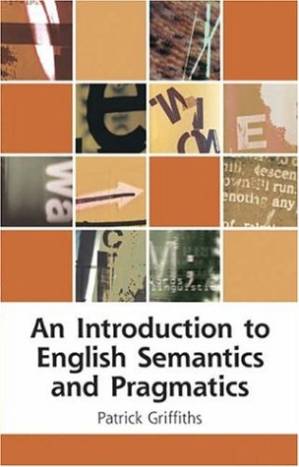 دانلود کتاب An Introduction to English Semantics and Pragmatics (Edinburgh Textbooks on the English Language)