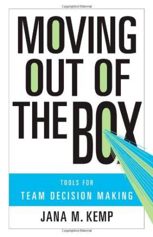 دانلود کتاب Moving Out of the Box: Tools for Team Decision Making