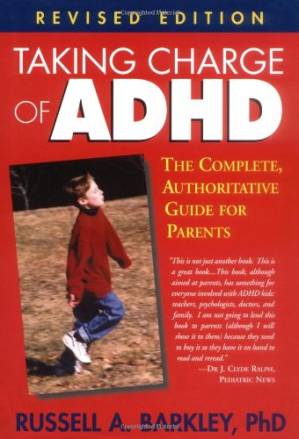 دانلود کتاب Taking Charge of ADHD, Revised Edition: The Complete, Authoritative Guide for Parents
