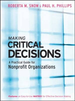 دانلود کتاب Making Critical Decisions: A Practical Guide for Nonprofit Organizations
