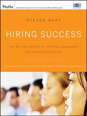 دانلود کتاب Hiring Success: The Art and Science of Staffing Assessment and Employee Selection
