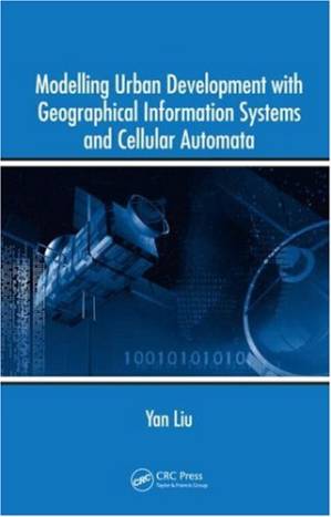 دانلود کتاب Modelling Urban Development with Geographical Information Systems and Cellular Automata