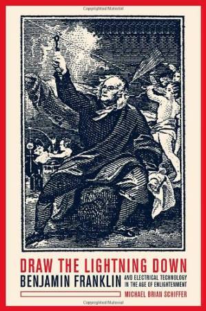 دانلود کتاب Draw the Lightning Down: Benjamin Franklin and Electrical Technology in the Age of Enlightenment