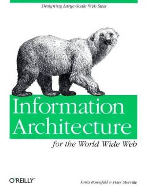 دانلود کتاب Information Architecture for the World Wide Web: Designing Large-scale Web Sites