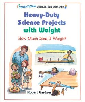 دانلود کتاب Heavy-Duty Science Projects With Weight: How Much Does It Weigh