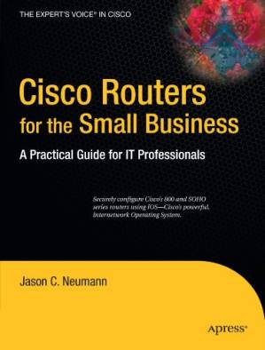 دانلود کتاب Cisco Routers for the Small Business: A Practical Guide for IT Professionals