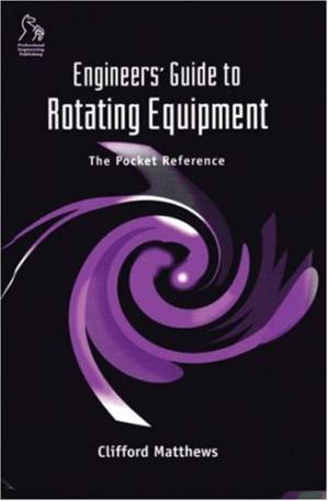دانلود کتاب Engineers Guide to Rotating Equipment, The Pocket Reference