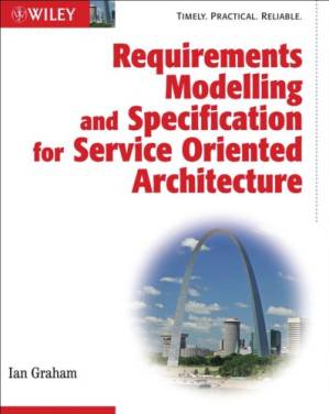 دانلود کتاب Requirements Modelling and Specification for Service Oriented Architecture