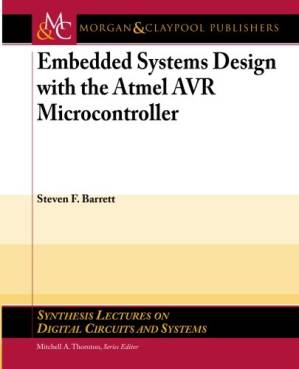 دانلود کتاب Embedded Systems Design with the Atmel AVR Microcontroller (Synthesis Lectures on Digital Circuits and Systems)