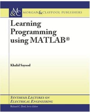 دانلود کتاب Learning Programming using MATLAB (Synthesis Lectures on Electrical Engineering)