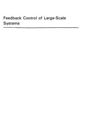 دانلود کتاب Feedback Control of Large-Scale Systems