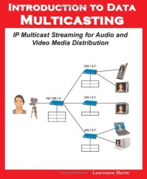 دانلود کتاب Introduction to Data Multicasting, IP Multicast Streaming for Audio and Video Media Distribution