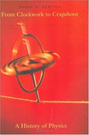 دانلود کتاب From clockwork to crapshoot: A history of physics