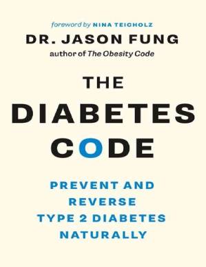 دانلود کتاب The Diabetes Code: Prevent and Reverse Type 2 Diabetes Naturally (The Wellness Code Book Two)