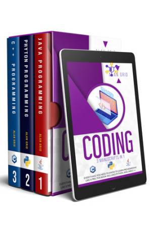دانلود کتاب CODING: 3 MANUSCRIPTS IN 1: Everything You Need To Know to Learn PROGRAMMING Like a Pro. This Book includes PYTHON, JAVA, and C ++