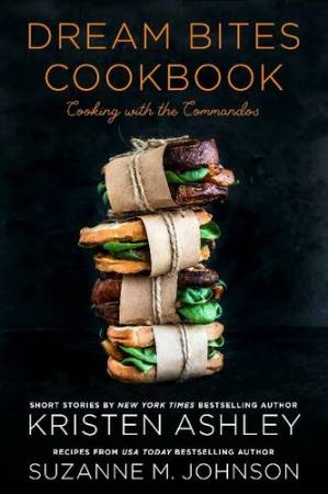 دانلود کتاب Dream Bites Cookbook: Cooking with the Commandos