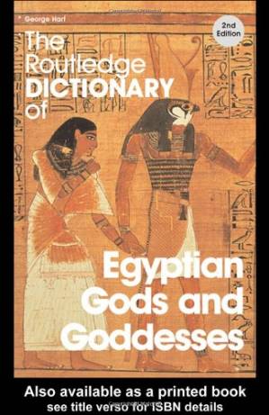 دانلود کتاب The Routledge Dictionary of Egyptian Gods and Goddesses
