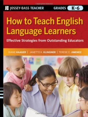 دانلود کتاب How to Teach English Language Learners: Effective Strategies from Outstanding Educators, Grades K-6