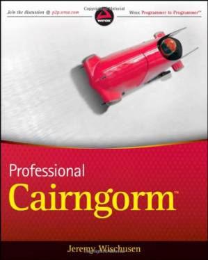دانلود کتاب Professional Cairngorm (Wrox Programmer to Programmer)