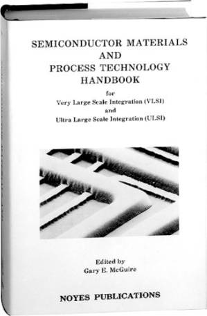 دانلود کتاب Semiconductor Materials and Process Technology Handbook (Vlsi and Ultra Large Scale Integration)