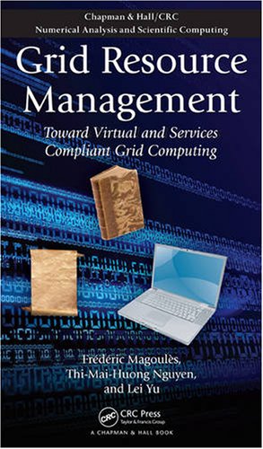 دانلود کتاب Grid Resource Management: Toward Virtual and Services Compliant Grid Computing
