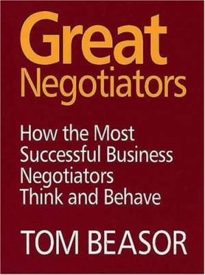 دانلود کتاب Great Negotiators: How the Most Successful Negotiators Think and Behave