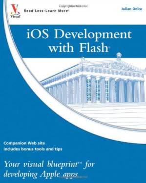 دانلود کتاب iOS Development with Flash: Your visual blueprint for developing Apple apps