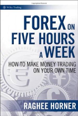 دانلود کتاب Forex on Five Hours a Week: How to Make Money Trading on Your Own Time