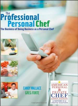 دانلود کتاب The Professional Personal Chef: The Business of Doing Business as a Personal Chef