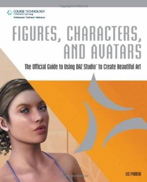 دانلود کتاب Figures, Characters and Avatars: The Official Guide to Using DAZ Studio to Create Beautiful Art