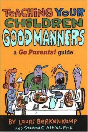 دانلود کتاب Teaching Your Children Good Manners: A Go Parents! Guide